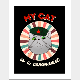 My cat is a communist - a funny Che Guevara cat Posters and Art